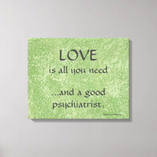 Liefde en een goede psychiater canvas afdruk