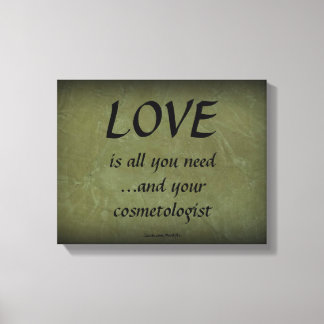 Liefde En Je Cosmetoloog Canvas Afdruk