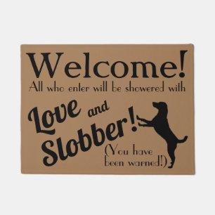 Liefde en Slobber Funny Dog Lover Welkom Mat