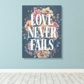 Liefde faalt nooit Inspirerend bloemkunst Canvas Afdruk (Insitu (Houten vloer))