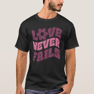 Liefde faalt nooit positiviteit citeert esthetisch t-shirt