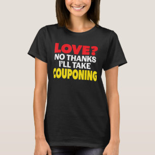 Liefde Geen Bedankt Ik neem Couponing Single Divor T-shirt