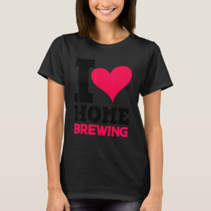 Liefde Grafische Thuisbrouwen Wijnmaken Brouwerij  T-shirt