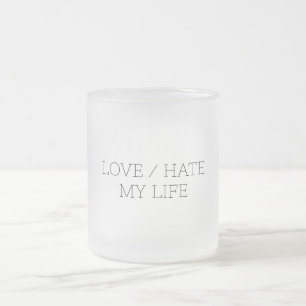 Liefde/haat mijn leven matglas koffiemok