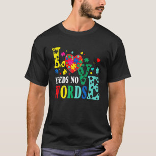 Liefde heeft geen woorden Autism Acceptatie Steun T-shirt