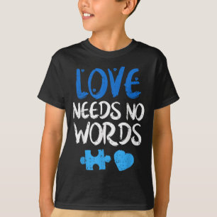 Liefde heeft geen woorden Autisme bewustzijnsshirt T-shirt