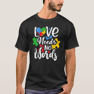 Liefde heeft geen woorden Bloem Autisme Bewustzijn T-shirt