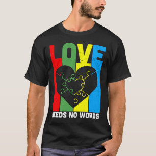 Liefde heeft geen woorden nodig Autisme Awareness T-shirt