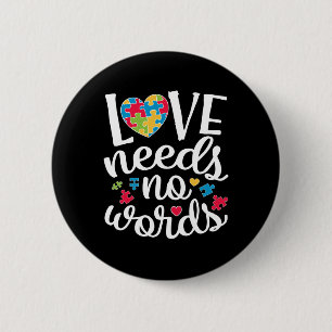 Liefde heeft geen woorden nodig tegen shirt Autism Ronde Button 5,7 Cm