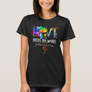 Liefde heeft geen woorden nodig u2013 Autisme bewu T-shirt