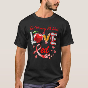 LIEFDE In februari hebben we Red Teacher Heart Dis T-shirt