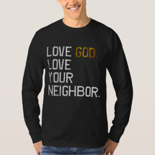Liefde in nood, God liefhebben, Uw Naaste, Jezus L T-shirt
