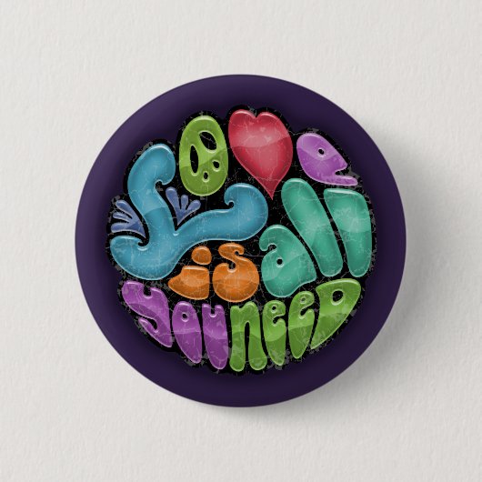 Liefde is alles wat je nodig hebt ronde button 5,7 cm (Voorkant)