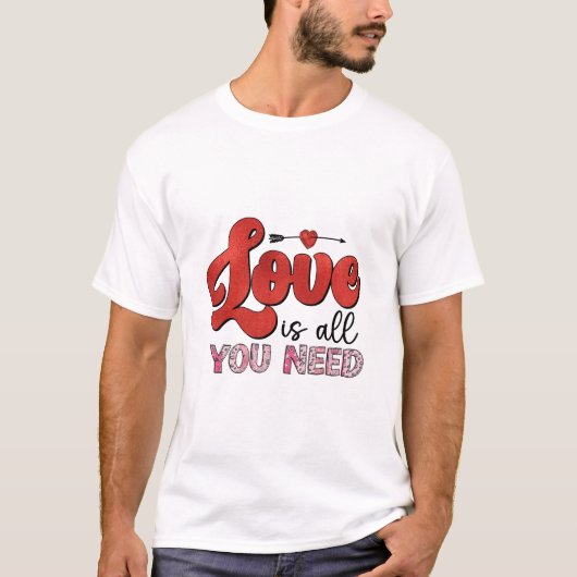 Liefde is alles wat je nodig hebt Shirt (Voorkant)