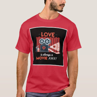 Liefde is altijd een film ver weg cadeau t-shirt