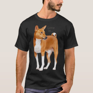 Liefde is Basenji Dog mam Pap Puppy Cute Pet Valen T-shirt