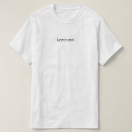 Liefde is cool. t-shirt