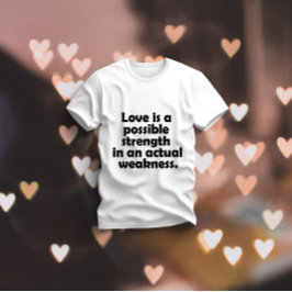 Liefde is een mogelijke kracht in een werkelijke z t-shirt