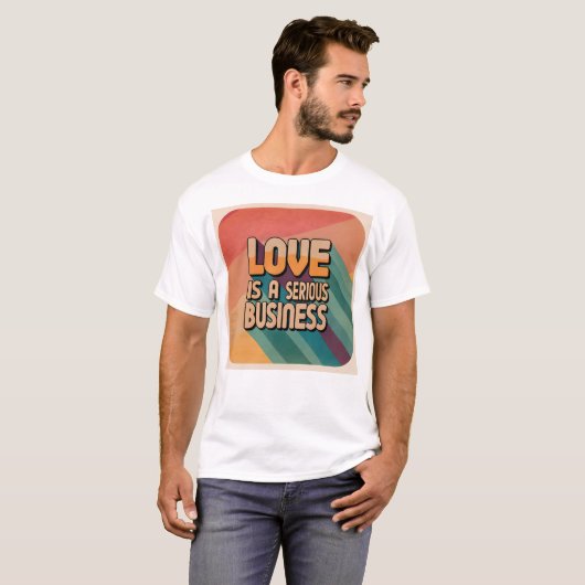 Liefde is een serieus zakelijk T-shirt (Voorkant volledig)