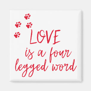 Liefde is een vierpotig woord - Cute Dog Quote Magneet