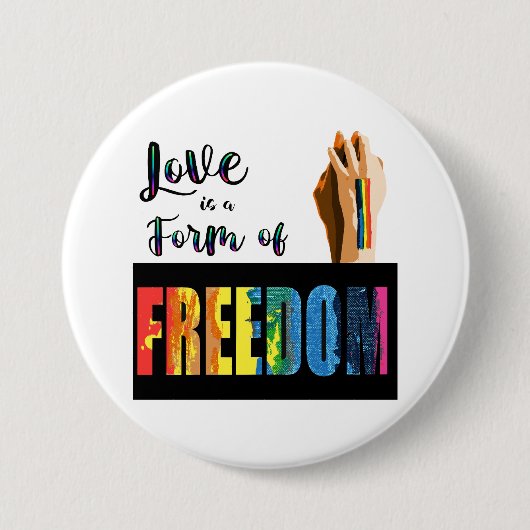 Liefde is een vorm van Vrijheid Button (Voorkant)