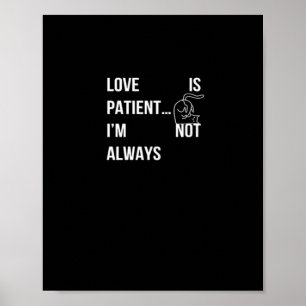 Liefde is Geduldig Ik Ben Niet Altijd Grappig Chri Poster