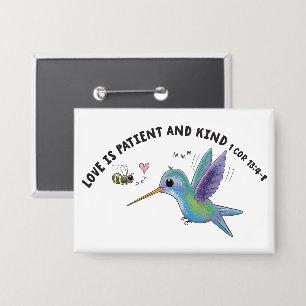 Liefde is geduldig mooie bij en kolibrie schriftuu button