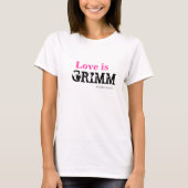 Liefde is Grimm Womens Basic White T T-shirt (Voorkant)