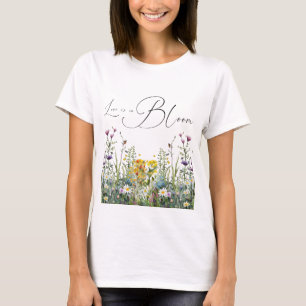 Liefde is in bloei Wilde Bloemen Bruiloft Feest T-shirt