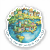 Liefde is nodig over de hele wereld sticker (Voorkant)