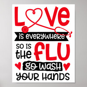 Liefde is overal, dus is de griep. Was je handen V Poster