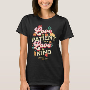 Liefde is Patiënt 1 Corinthians 13 4 Katholieke Bi T-shirt