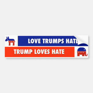 Liefde is sterker dan haat; Trump houdt van haat Bumpersticker