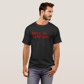 Liefde is uitverkocht t-shirt (Voorkant volledig)