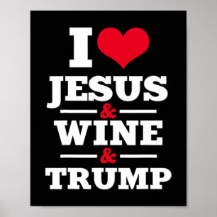 Liefde Jesus Wine Trump Religieuze Christelijke Fa Poster