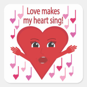 "Liefde laat mijn hart zingen!" Zingend Hart Vierkante Sticker
