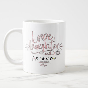 Liefde, Lachen en VRIENDEN™ Extra Grote Beker