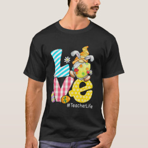 Liefde Leraar Leven Paaseieren Konijntje Gnome Ler T-shirt