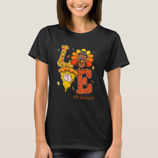 Liefde LO Leraar Leven Turkije Leraar Dankdag D T-shirt