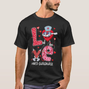 liefde Med Surg Zurse stethoscoop Valentine Day da T-shirt