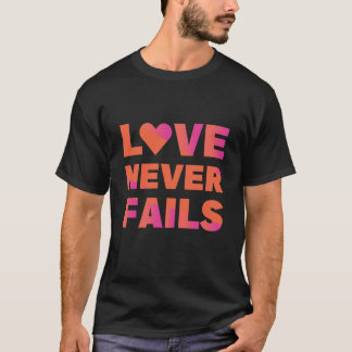 liefde nooit mislukt t-shirt
