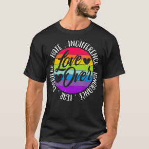 Liefde over hate onverschilligheid angst barrière t-shirt