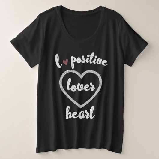 LIEFDE POSITIEF GROTE MAAT T-SHIRT (Design voorkant)