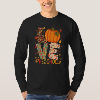 Liefde Preschool Gelukkig Herfst Thanksgiving Vrou T-shirt