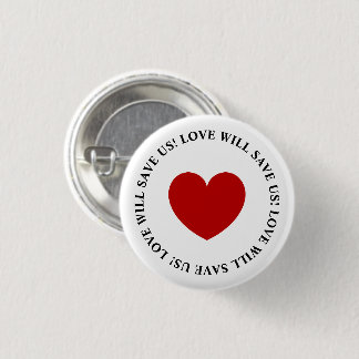 Liefde redt ons Slogan White Ronde Button 3,2 Cm