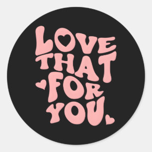Liefde T Voor U Positief Bericht Pastel Esthetisch Ronde Sticker