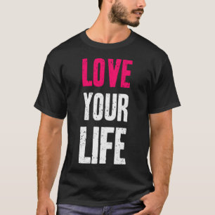 Liefde van je leven (2) t-shirt