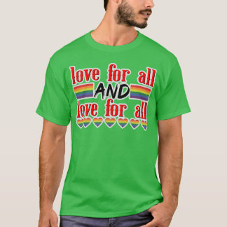 liefde voor alle liefde voor alle geschenk t-shirt