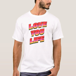 LIEFDE VOOR JE LEVEN T-SHIRT