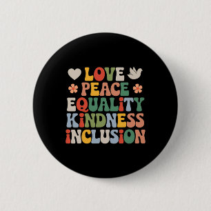 Liefde Vrede Diversiteit Inclusie Gelijkheid Zwart Ronde Button 5,7 Cm
